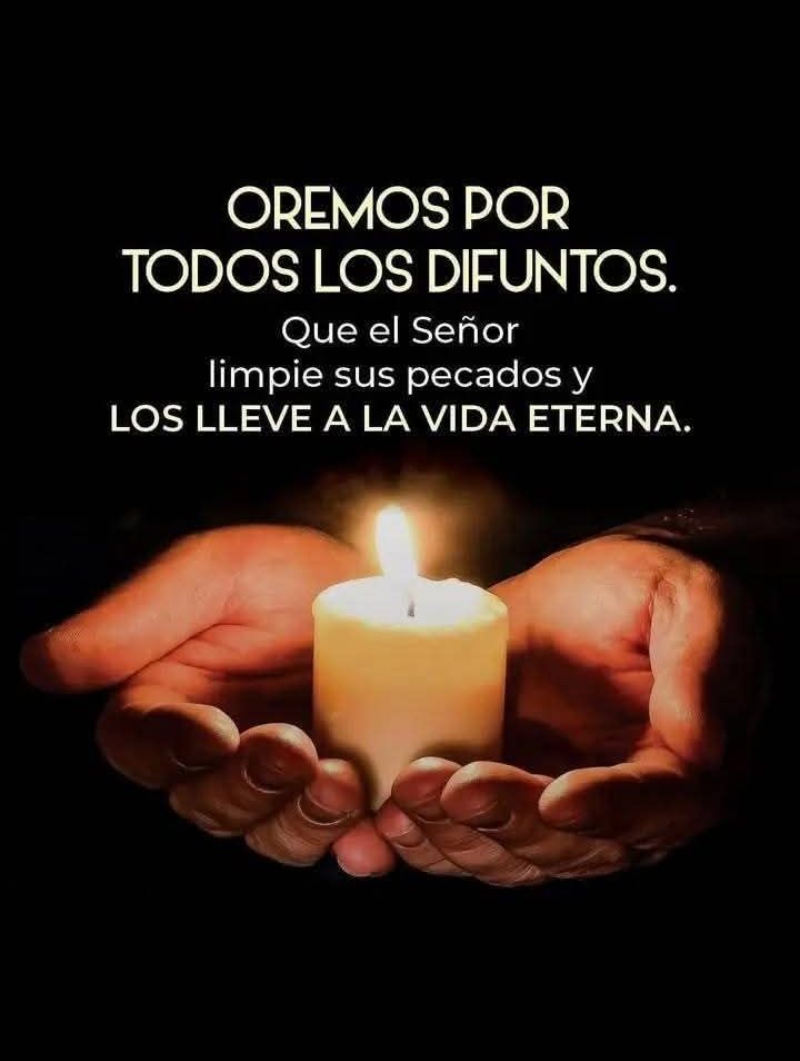 OREMOS POR  LOS DIFUNTOS